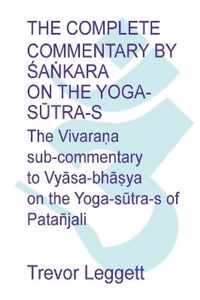 The Complete Commentary by akara on the Yoga Stra-s