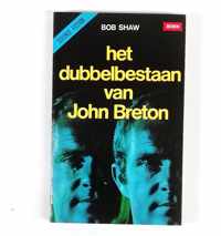 Dubbelbestaan van john breton