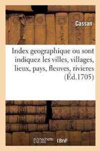 Index Geographique Par Lequel Sont Indiquez Dans Un Instant Et Avec Une Facilite Nouvelle