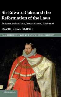 Sir Edward Coke and the Reformation of the Laws