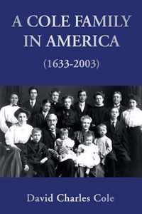 A Cole Family in America (1633-2003)