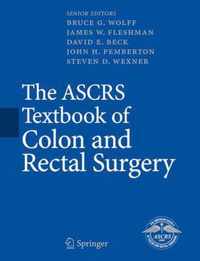 The ASCRS Textbook of Colon and Rectal Surgery