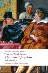 Mad World My Masters & Other Plays