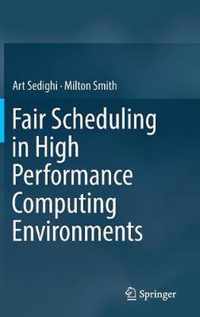 Fair Scheduling in High Performance Computing Environments