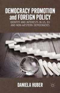 Democracy Promotion and Foreign Policy