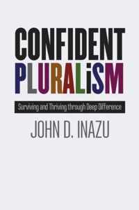 Confident Pluralism  Surviving and Thriving through Deep Difference