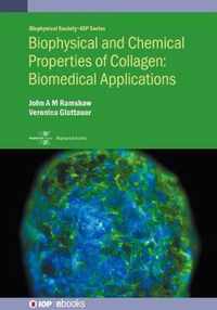 Biophysical and Chemical Properties of Collagen: Biomedical Applications