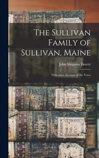 The Sullivan Family of Sullivan, Maine