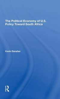 The Political Economy Of U.s. Policy Toward South Africa