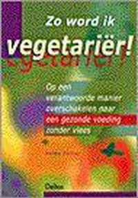 Zo Word Ik Vegetarier!