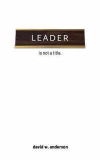 Leader Is Not A Title