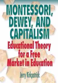 Montessori, Dewey, and Capitalism