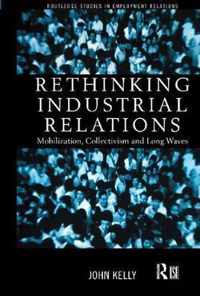 Rethinking Industrial Relations