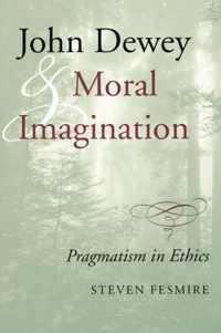 John Dewey and Moral Imagination