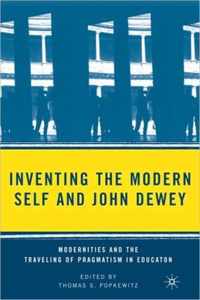 Inventing the Modern Self and John Dewey