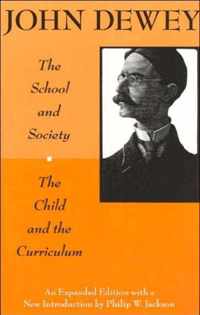 The School and Society and the Child and the Curriculum