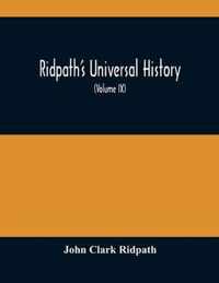 Ridpath'S Universal History