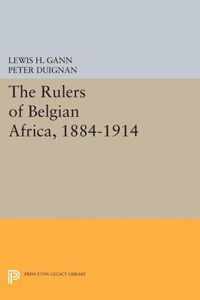 The Rulers of Belgian Africa, 1884-1914