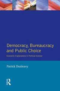 Democracy, Bureaucracy and Public Choice