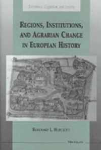 Regions, Institutions, And Agrarian Change In European History