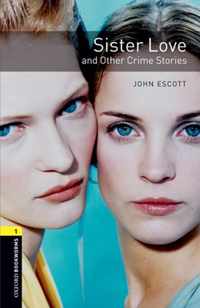 Sister Love And Other Crime Stories