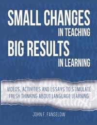 Small Changes in Teaching Big Results in Learning