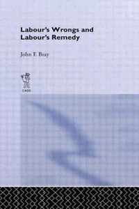 Labour's Wrongs and Labour's Remedy