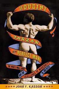 Houdini, Tarzan, and the Perfect Man