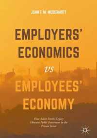 Employers' Economics versus Employees' Economy