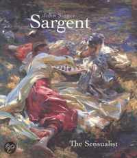 John Singer Sargent: The Sensualist