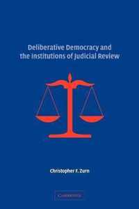 Deliberative Democracy and the Institutions of Judicial Review