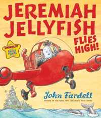 Jeremiah Jellyfish Flies High!