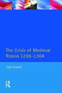 The Crisis of Medieval Russia 1200-1304