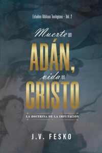 Muerte en Adan, vida en Cristo