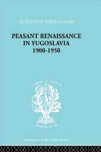 Peasant Renaissance in Yugoslavia 1900 -1950