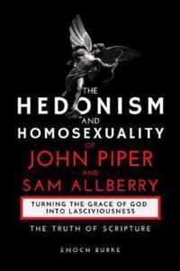 The Hedonism and Homosexuality of John Piper and Sam Allberry