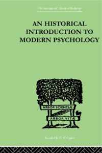 An Historical Introduction To Modern Psychology