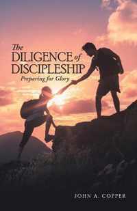 The Diligence of Discipleship