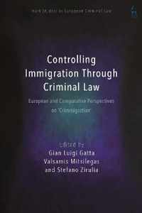 Controlling Immigration Through Criminal Law