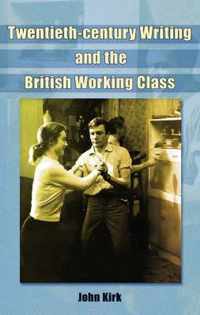 The British Working Class in the Twentieth Century