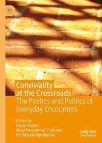 Conviviality at the Crossroads