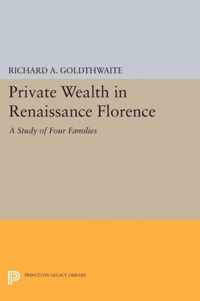 Private Wealth in Renaissance Florence