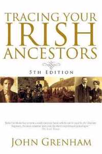 Tracing Your Irish Ancestors. Fifth Edition