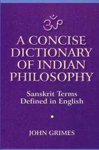 A Concise Dictionary of Indian Philosophy