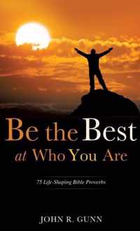 Be the Best at Who You Are