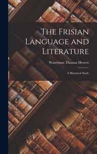 The Frisian Language and Literature