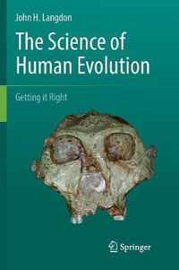 The Science of Human Evolution: Getting It Right