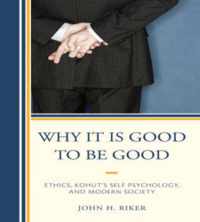 Why It Is Good to Be Good