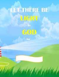 Let There Be Light