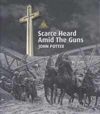 Scarce Heard Amid the Guns